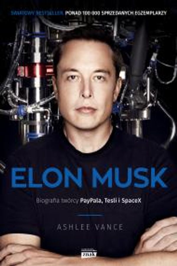 Cover Art for 9788324034413, Elon Musk. Biografia twórcy PayPala, Tesli, SpaceX by Ashlee Vance