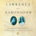 Cover Art for 9780143113829, Lawrence and Aaronsohn by Ronald Florence