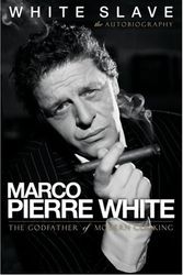 Cover Art for 9780752874708, White Slave by Marco Pierre White