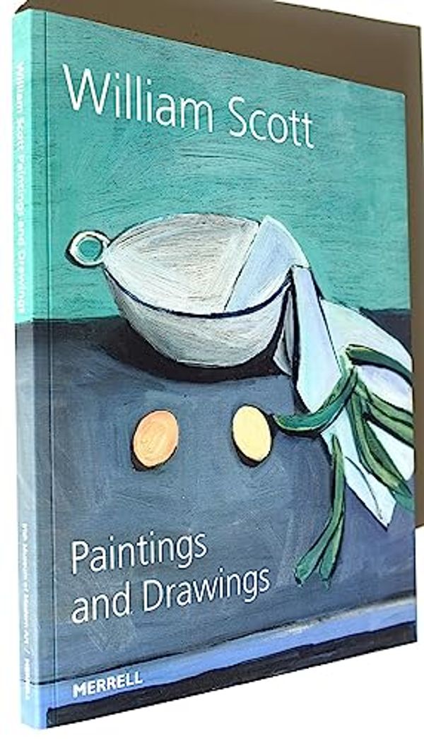 Cover Art for 9781858940663, William Scott: Paintings and Drawings by Simon Morley