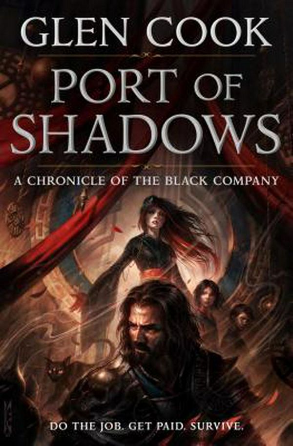 Cover Art for 9781250174581, Port of Shadows: A Chronicle of the Black Company (Chronicles of the Black Company) by Glen Cook
