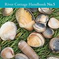 Cover Art for 8601300428604, Edible Seashore: River Cottage Handbook No.5 by John Wright