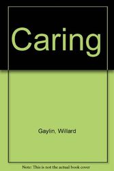 Cover Art for 9780394497853, Caring by Willard Gaylin