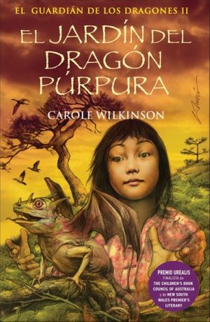 Cover Art for 9788466627542, El jardin del dragon purpura by Carole Wilkinson