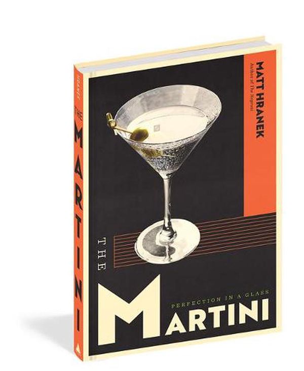 Cover Art for 9781579659639, The Martini by Matt Hranek