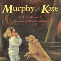 Cover Art for 9781416961574, Murphy and Kate by Howard, Ellen