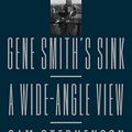 Cover Art for B01NC07G85, Gene Smith's Sink: A Wide-Angle View by Sam Stephenson