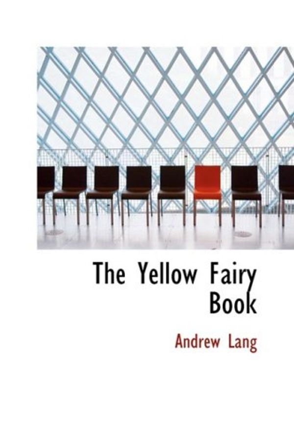 Cover Art for 9781434667564, The Yellow Fairy Book by Andrew Lang