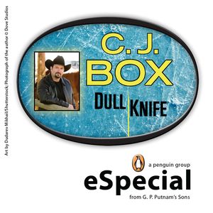 Cover Art for 9781101548196, Dull Knife: A Joe Pickett Short Story by C J Box