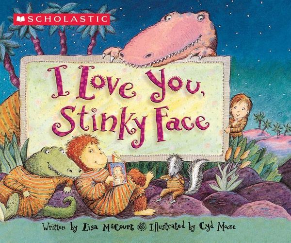 Cover Art for 9780439635721, I Love You, Stinky Face by Lisa Mccourt
