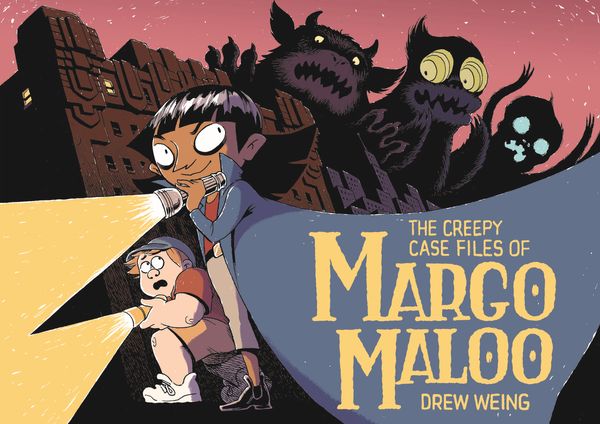 Cover Art for 9781250188267, The Creepy Case Files of Margo Maloo by Drew Weing