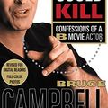 Cover Art for B0151UPVMK, If Chins Could Kill: Confessions of a B Movie Actor by Bruce Campbell
