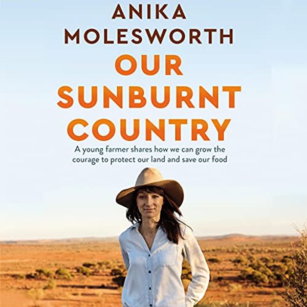 Cover Art for B09BDDZZVR, Our Sunburnt Country by Anika Molesworth