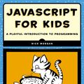 Cover Art for 9781593274085, JavaScript for Kids: A Playful Introduction to Programming by Nick Morgan