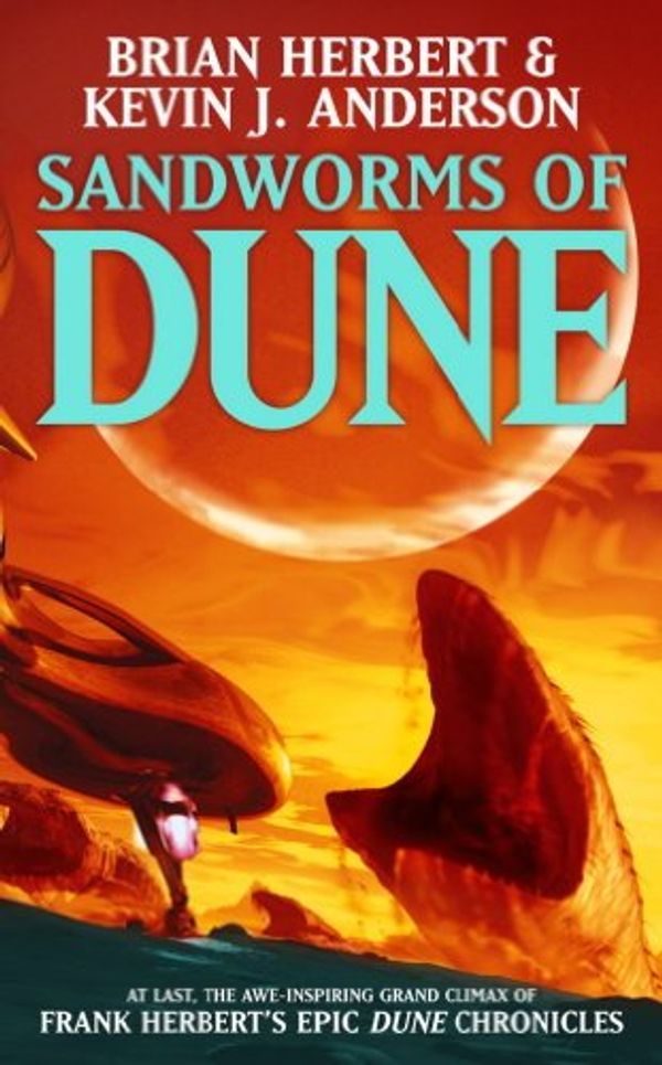 Cover Art for B008B8KIFU, Sandworms of Dune (The Dune Sequence Book 8) by Brian Herbert, J Anderson, Kevin