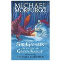 Cover Art for 8601200504873, By Michael Morpurgo - Sir Gawain and the Green Knight by Michael Morpurgo