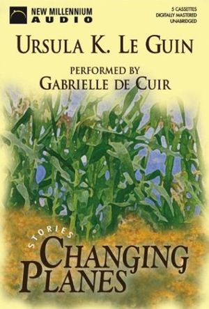 Cover Art for 9781590075197, Changing Planes by Ursula K Le Guin