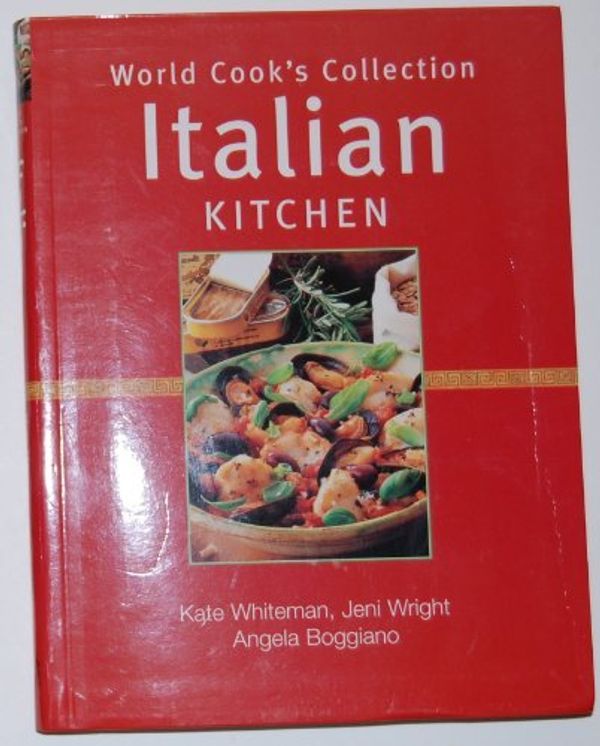 Cover Art for 9780760731826, Italian kitchen (World cook's collection) by Kate Whiteman