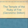 Cover Art for 9780439951425, The Temple of the Ruby of Fire by Geronimo Stilton