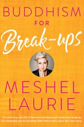 Cover Art for 9781863959001, Buddhism for Breakups by Meshel Laurie