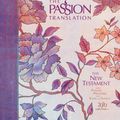 Cover Art for 9781424561445, The Passion Translation New Testament (2020 Edition) Hc Peony: With Psalms, Proverbs and Song of Songs by Brian Simmons