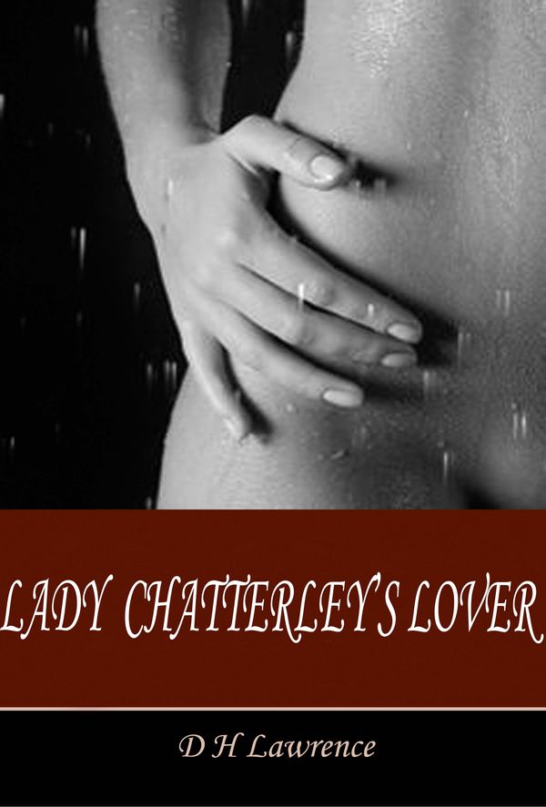 Cover Art for 1230000277153, Lady Chatterley's Lover by D. H. Lawrence