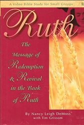 Cover Art for 9780940110366, Ruth: The Message of Redemption  &  Revival in the Book of Ruth (A Video Bible Study for Small Groups by Nancy Leigh DeMoss