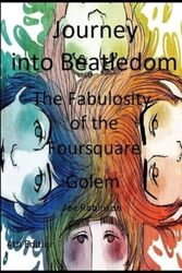Cover Art for 9798648933002, Journey Into Beatledom: The Beatles as Prophets, Peaceniks & Holy Writ - The Fabulosity Of The Foursquare Golem - including The Beatles Travelogue Songbook & Compendium by Joe Robinson