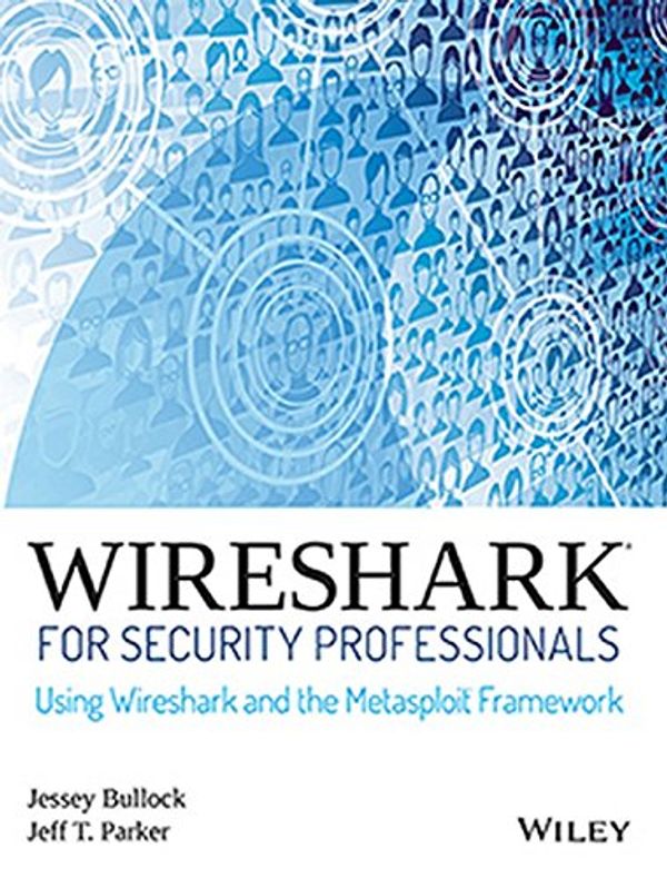 Cover Art for 9788126568154, Wireshark For Security Professionals: Using Wireshark And The Metasploit Framework by Jeff T. Parker Jessey Bullock