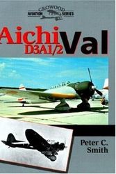 Cover Art for 9781861262783, Aichi D3A1/2 Val (Crowood Aviation) by Peter C. Smith