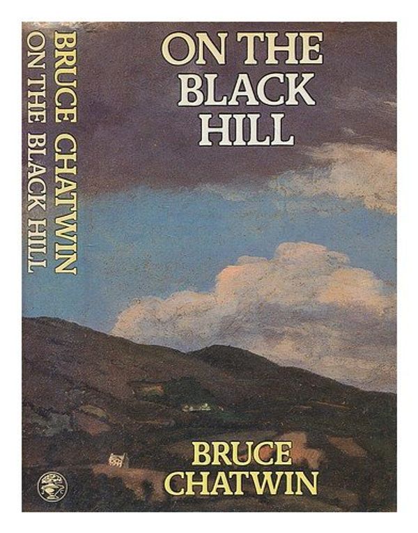 Cover Art for 9780224019804, On the Black Hill by Bruce Chatwin