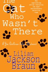 Cover Art for 9780747241348, The Cat Who Wasn't There (The Cat Who Mysteries, Book 14): A cosy feline whodunit for cat lovers everywhere by Lilian Jackson Braun