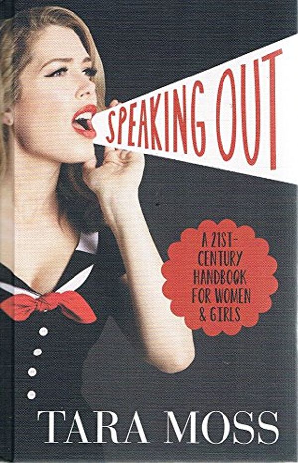 Cover Art for 9781460751336, Speaking Outa 21st-century handbook for women and girls by Tara Moss