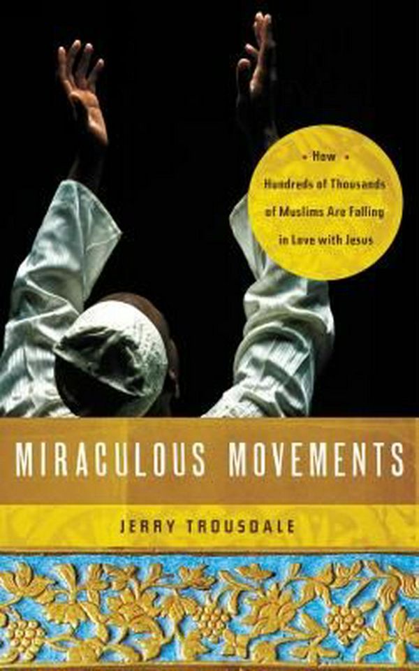 Cover Art for 9781418547288, Miraculous Movements by Jerry Trousdale