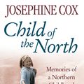 Cover Art for 9780007346899, Child of the North by Piers Dudgeon