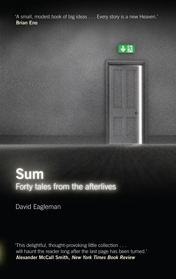 Cover Art for 9781847674272, Sum: Forty Tales from the Afterlives by David Eagleman