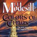 Cover Art for 9780812570939, Colours of Chaos by L. E. Modesitt