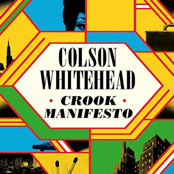 Cover Art for B0BQ7CZWR5, Crook Manifesto by Colson Whitehead