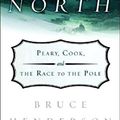 Cover Art for 9780393057911, True North by Bruce Henderson