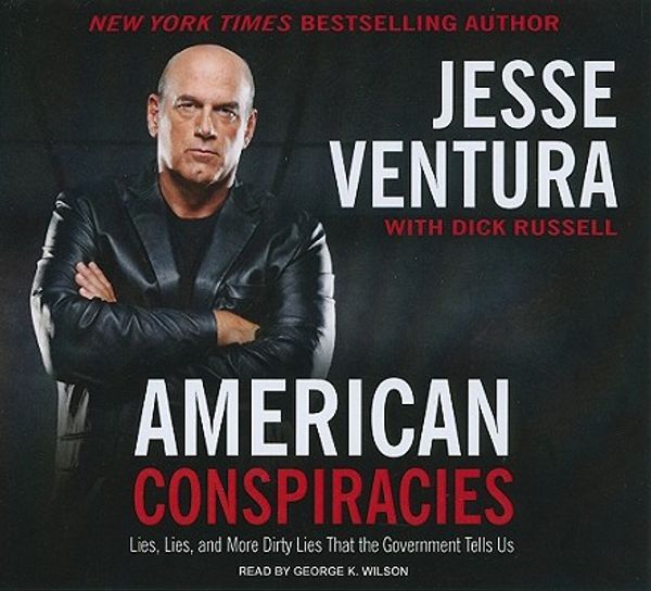 Cover Art for 9781400146666, American Conspiracies by Jesse Ventura