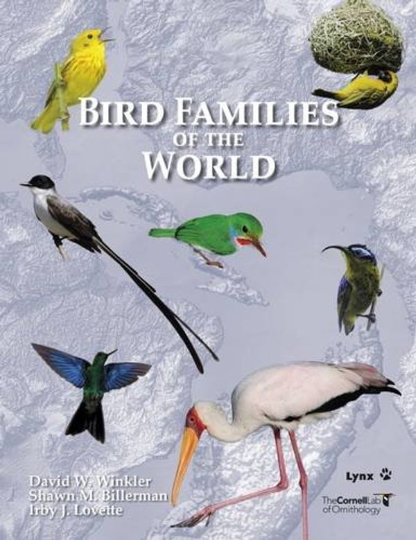 Cover Art for 9788494189203, Bird Families of the World: A Guide to the Spectacular Diversity of Birds by David W. Winkler, Shawn M. Billerman, Irby J. Lovette