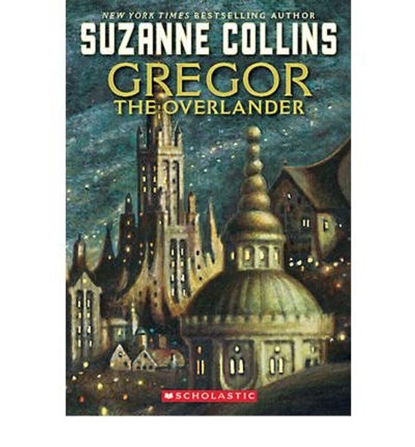 Cover Art for 9780545229333, Gregor the Overlander by Suzanne Collins