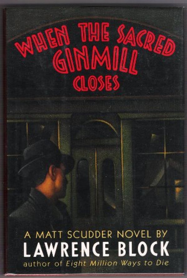 Cover Art for 9780877957744, When the Sacred Ginmill Closes by Lawrence Block