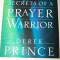 Cover Art for 9781615230600, Secrets of a Prayer Warrior by Derek Prince