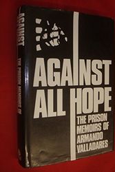 Cover Art for 9780241118061, Against All Hope by Armando Valladares