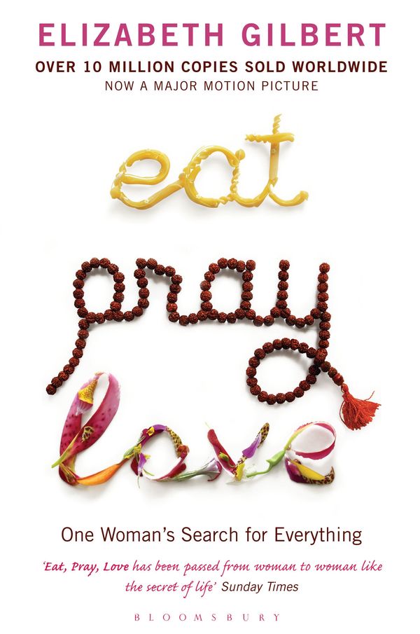 Cover Art for 9780747585664, Eat, Pray, Love by Elizabeth Gilbert