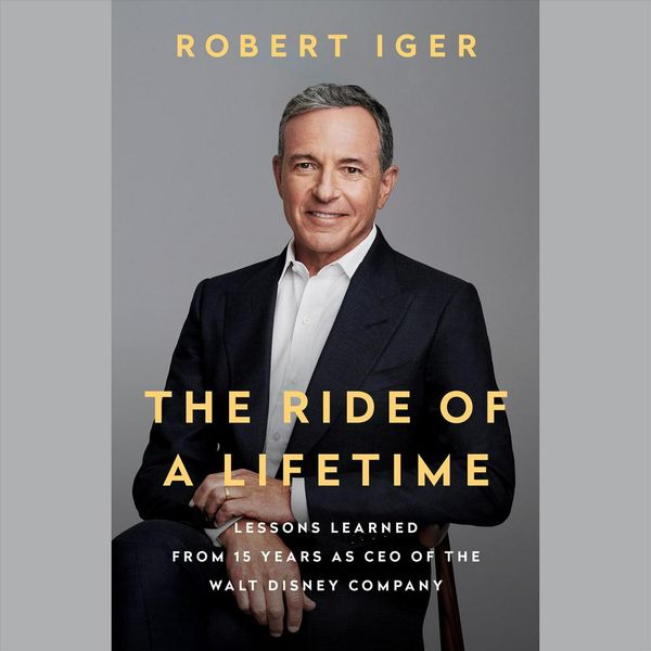 Cover Art for 9780525499329, The Ride of a Lifetime by Robert Iger