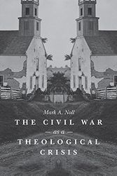 Cover Art for 9780807830123, The Civil War as a Theological Crisis by Mark A. Noll