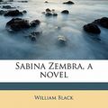 Cover Art for 9781178301816, Sabina Zembra, a Novel by William Black