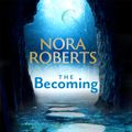 Cover Art for 9781405547062, The Becoming by Nora Roberts